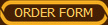 ORDER FORM