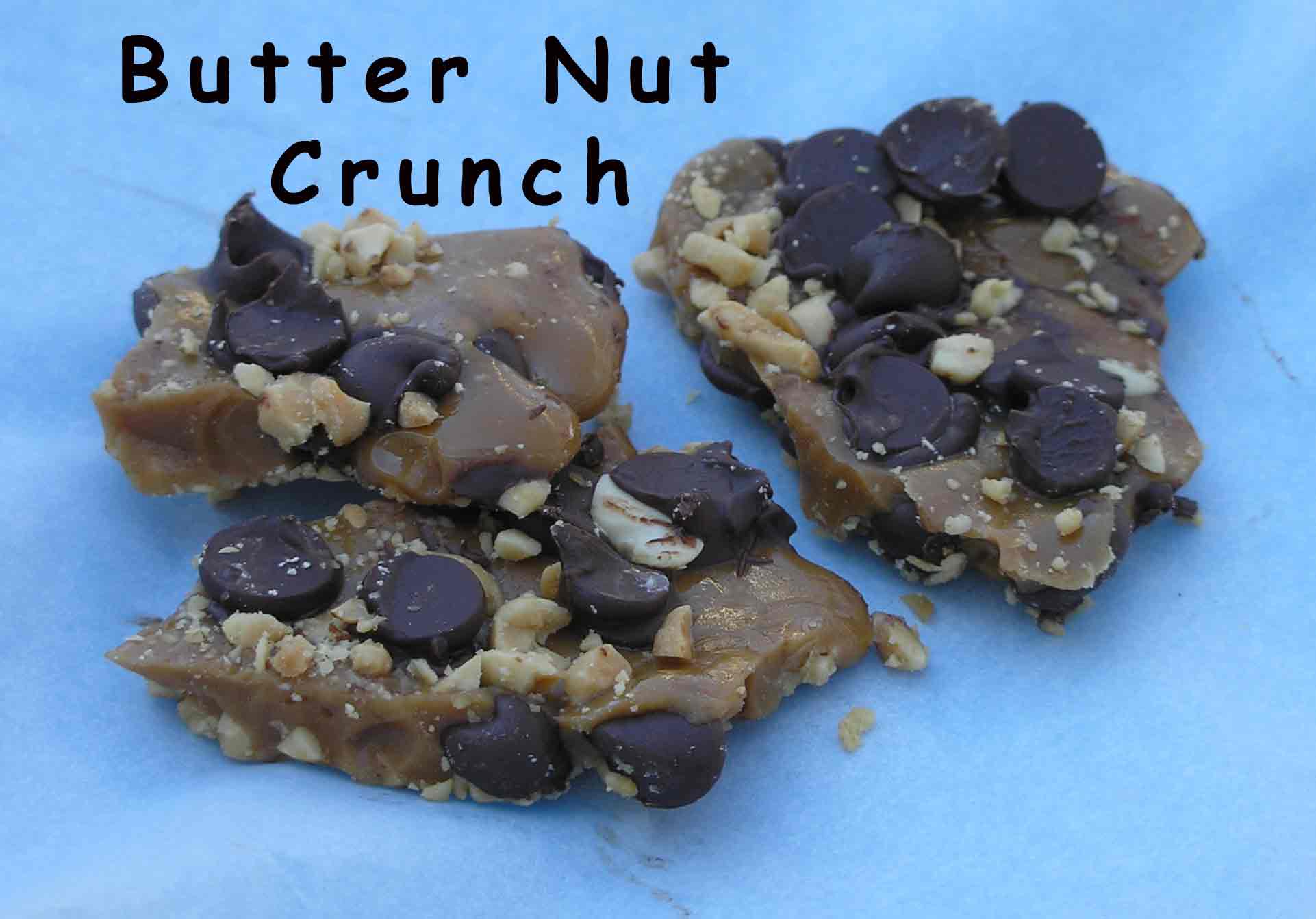Butter Nut Crunch - Yum Yum!